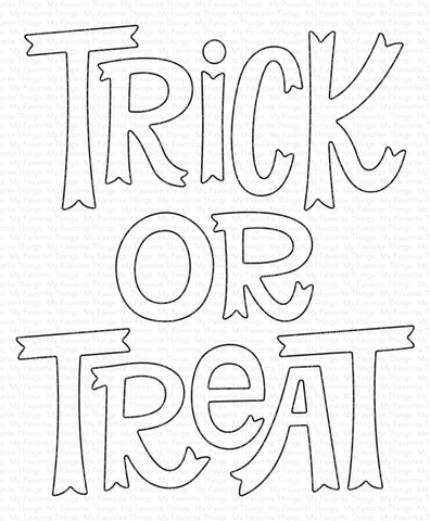 TRICK OR TREAT