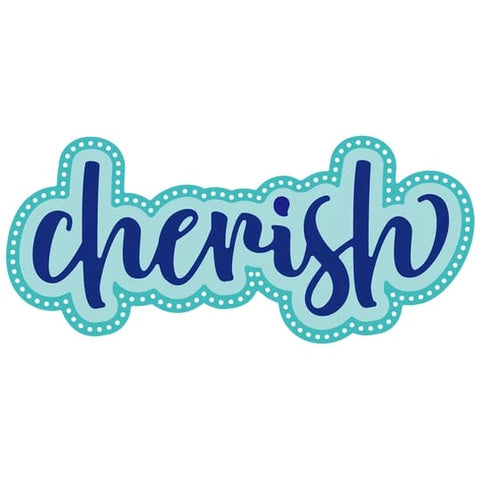 CHERISH